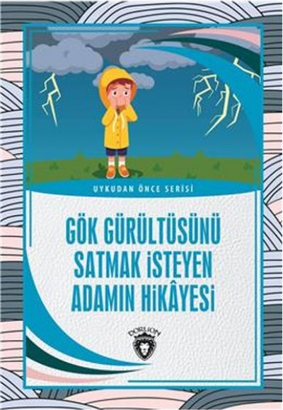 Gök Gürültüsünü Satmak İsteyen Adamın Hikayesi Uykudan Önce Serisi (0-7 Yaş)