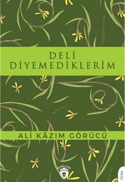 Deli Diyemediklerim