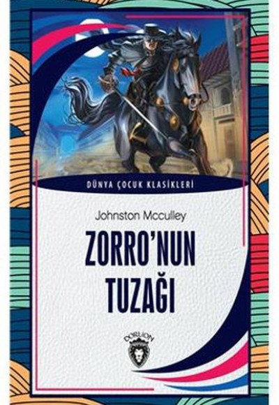 Zorro’nun Tuzağı Dünya Çocuk Klasikleri (7-12 Yaş)