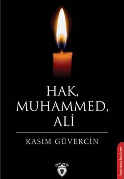 Hak, Muhammed, Ali