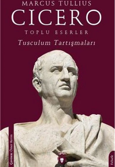 Toplu Eserler Tusculum Tartışmaları