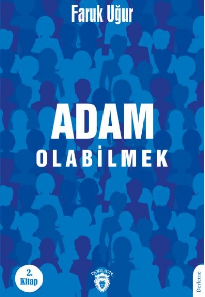 Adam Olabilmek