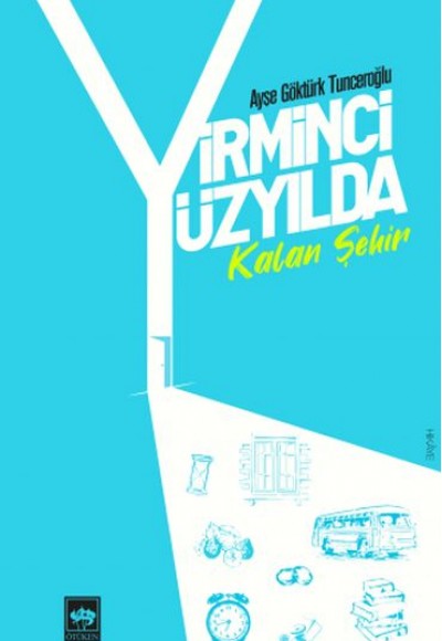 Yirminci Yüzyılda Kalan Şehir