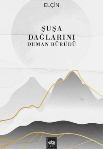 Şuşa Dağlarını Duman Bürüdü