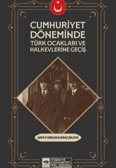 Cumhuriyet Döneminde Türk Ocakları Ve Halkevlerine Geçiş