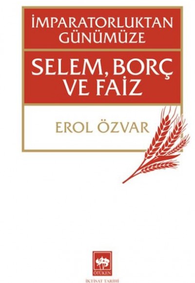 İmparatorluktan Günümüze Selem, Borç ve Faiz