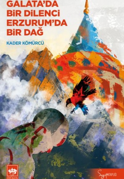 Galata'da Bir Dilenci Erzurum'da Bir Dağ Galata'da Bir Dilenci Erzurum'da Bir Dağ