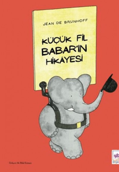 Küçük Fil Babar’ın Hikayesi Küçük Fil Babar’ın Hikayesi