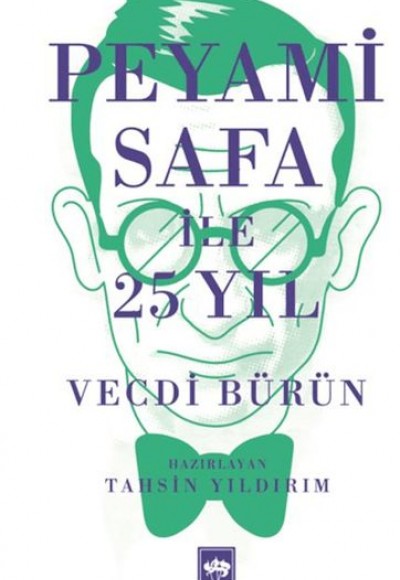 Peyami Safa ile 25 Yıl