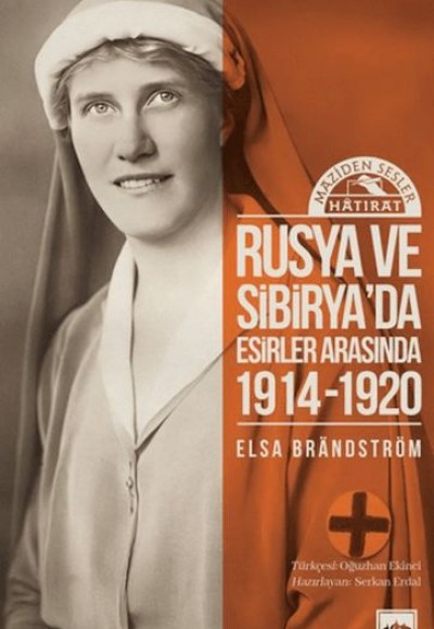 Rusya'da ve Sibirya'da Esirler Arasında 1914 - 1920