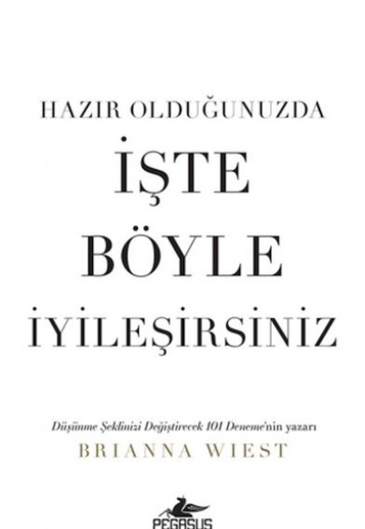 Hazır Olduğunuzda İşte Böyle İyileşirsiniz