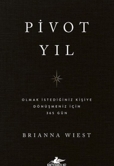 Pivot Yıl Olmak İstediğiniz Kişiye Dönüşmeniz İçin 365 Gün