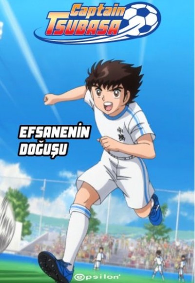 Captain Tsubasa - Efsanenin Doğuşu