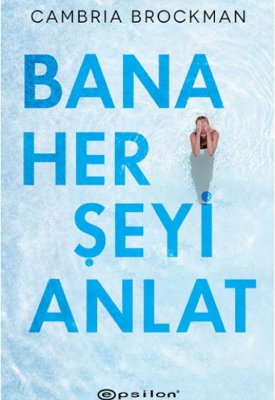 Bana Her Şeyi Anlat