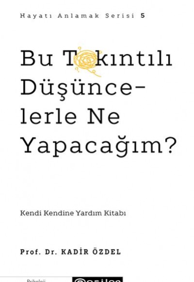 Bu Takıntılı Düşüncelerle Ne Yapacağım?