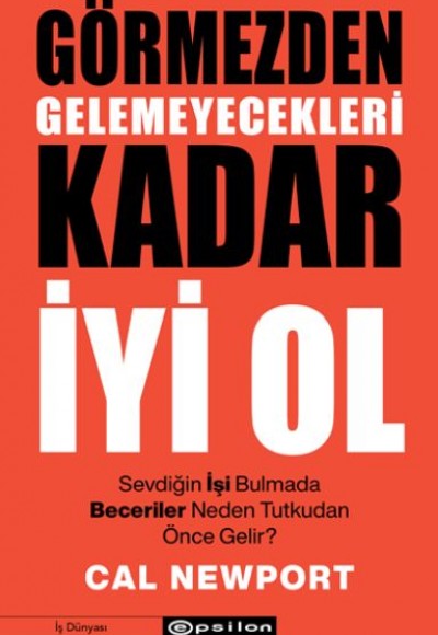 Görmezden Gelemeyecekleri Kadar İyi Ol