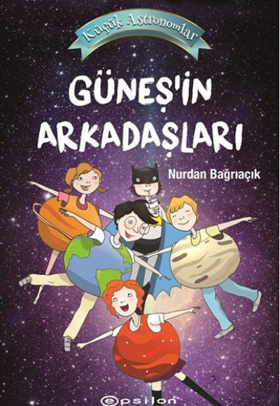 Küçük Astronomlar 3 Güneş'in Arkadaşları