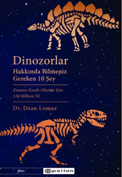 Dinozorlar Hakkında Bilmeniz Gereken 10 Şey Dinozorlar Hakkında Bilmeniz Gereken 10 Şey
