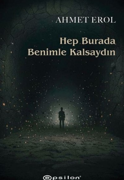 Hep Burada Benimle Kalsaydın