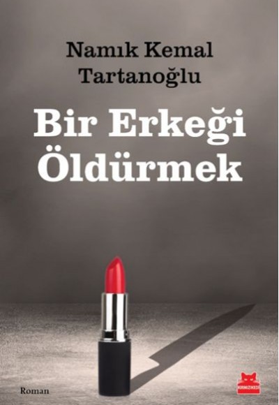 Bir Erkeği Öldürmek