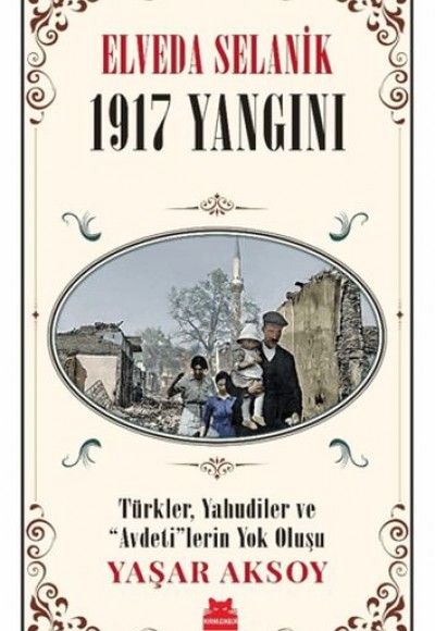 Elveda Selanik - 1917 Yangını