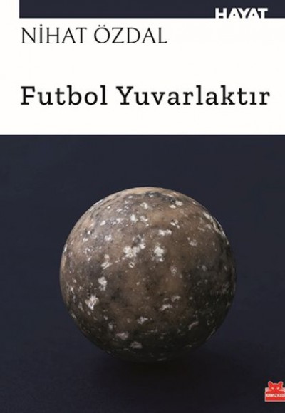 Futbol Yuvarlaktır