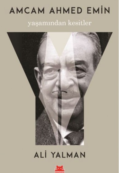 Amcam Ahmed Emin- Yaşamından Kesitler