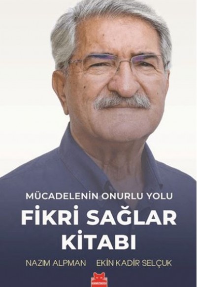 Mücadelenin Onurlu Yolu - Fikri Sağlar Kitabı Mücadelenin Onurlu Yolu - Fikri Sağlar Kitabı