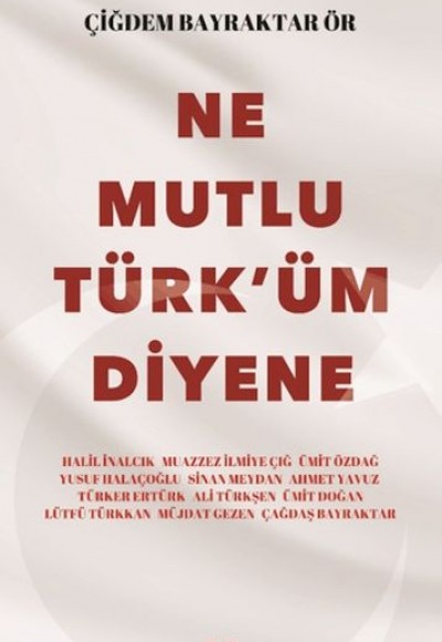 Ne Mutlu Türk'üm Diyene Ne Mutlu Türk'üm Diyene