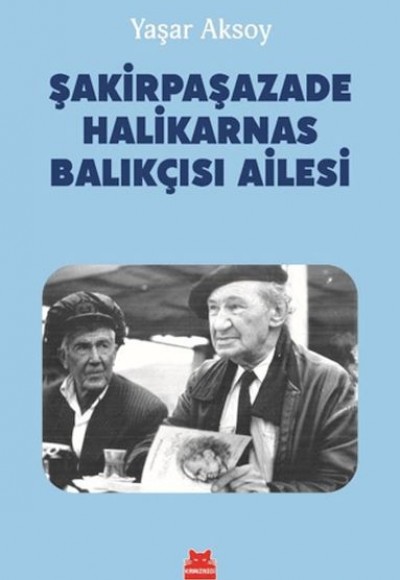 Şakirpaşazade Halikarnas Balıkçısı Ailesi