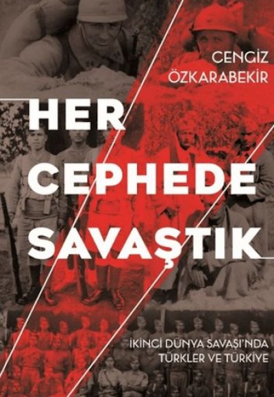 Her Cephede Savaştık