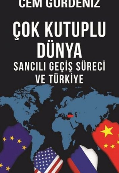 Çok Kutuplu Dünya Çok Kutuplu Dünya