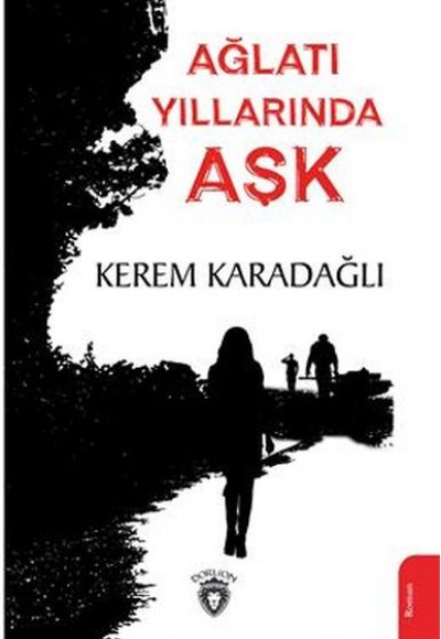 Ağlatı Yıllarında Aşk