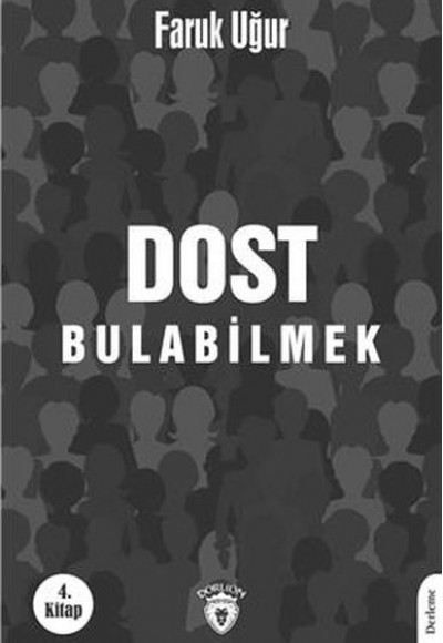 Dost Bulabilmek