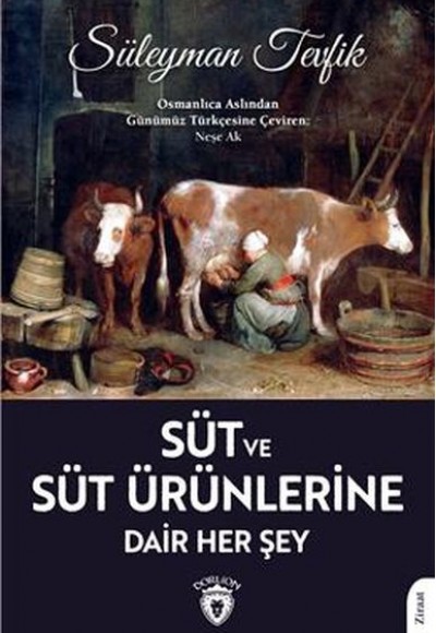 Süt Ve Süt Ürünlerine Dair Her Şey