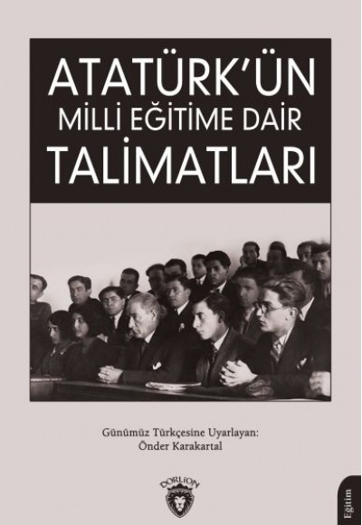 Atatürk’ün Milli Eğitime Dair Talimatları