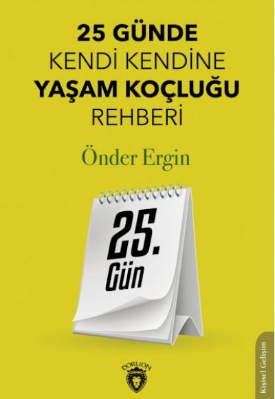 25. Gün 25 Günde Kendi Kendine Yaşam Koçluğu Rehberliği