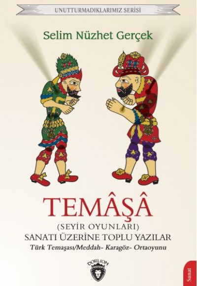 Temaşa (Seyir Oyunları) Sanatı Üzerine Toplu Yazılar