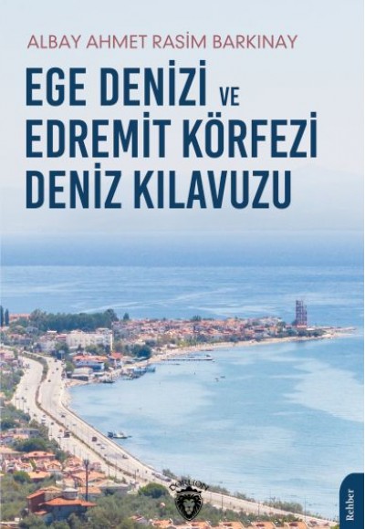 Ege Denizi ve Edremit Körfezi Deniz Kılavuzu