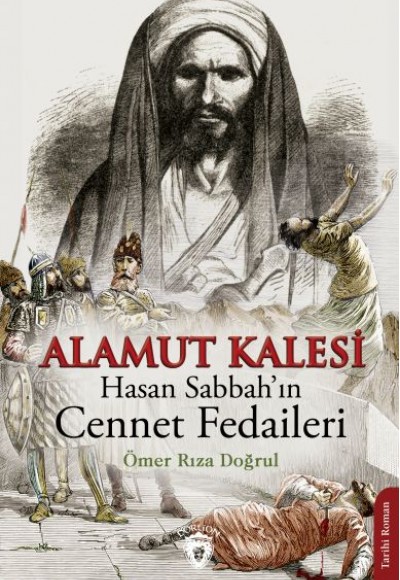 Alamut Kalesi - Hasan Sabbah’ın Cennet Fedaileri