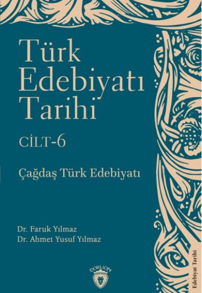 Türk Edebiyatı Tarihi 6. Cilt Çağdaş Türk Edebiyatı