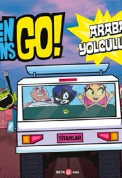 Dc Comıcs - Teen Titans Go! Araba Yolcuğu