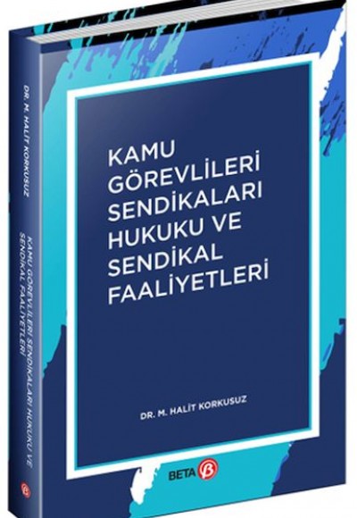 Kamu Görevlileri Sendikaları Hukuku ve Sendikal Faaliyetler