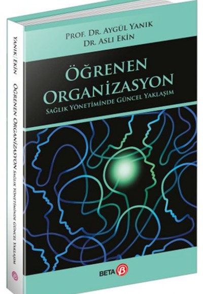 Öğrenen Organizasyon Sağlık Yönetiminde Güncel Yaklaşım