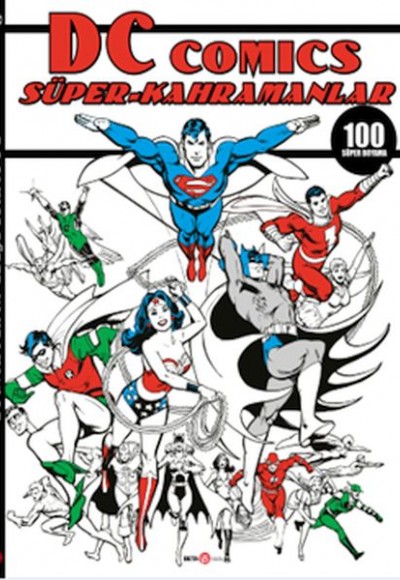 Dc Comics Süper Kahramanlar 100 Süper Boyama