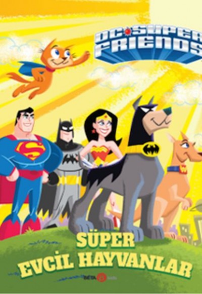 Dc Süper Friends - Süper Evcil Kahramanlar