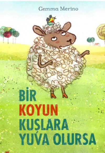 Bir Koyun Kuşlara Yuva Olursa