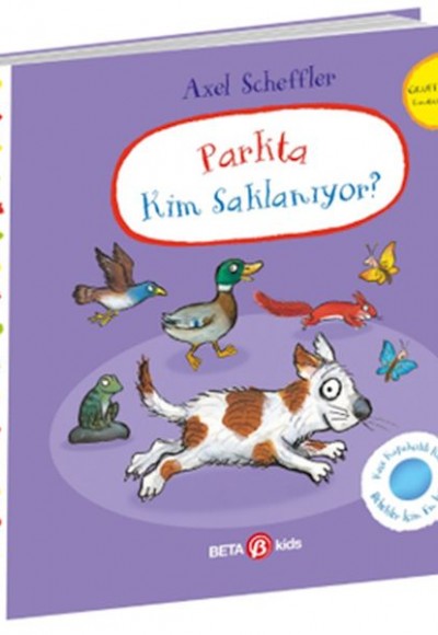 Parkta Kim Saklanıyor-Alex Scheffler (Keçe Kapakçıklı Kitap)