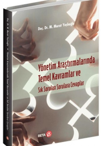 Yönetim Araştırmalarında Temel Kavramlar ve Sık Sorulan Sorulara Cevaplar
