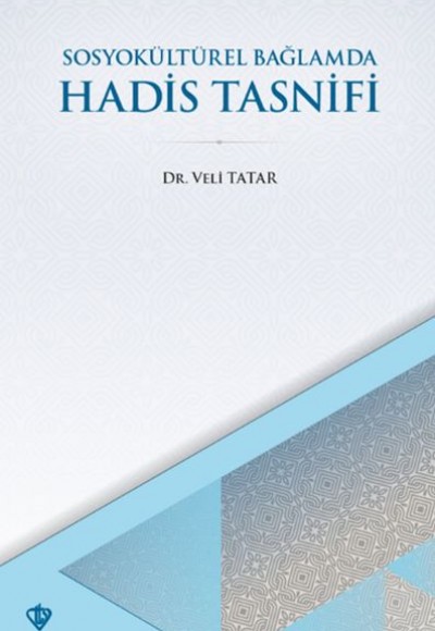 SosyoKültürel Bağlamda Hadis Tasnifi